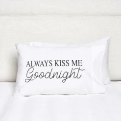 C&F Home Always Kiss Me Goodnight Pillow